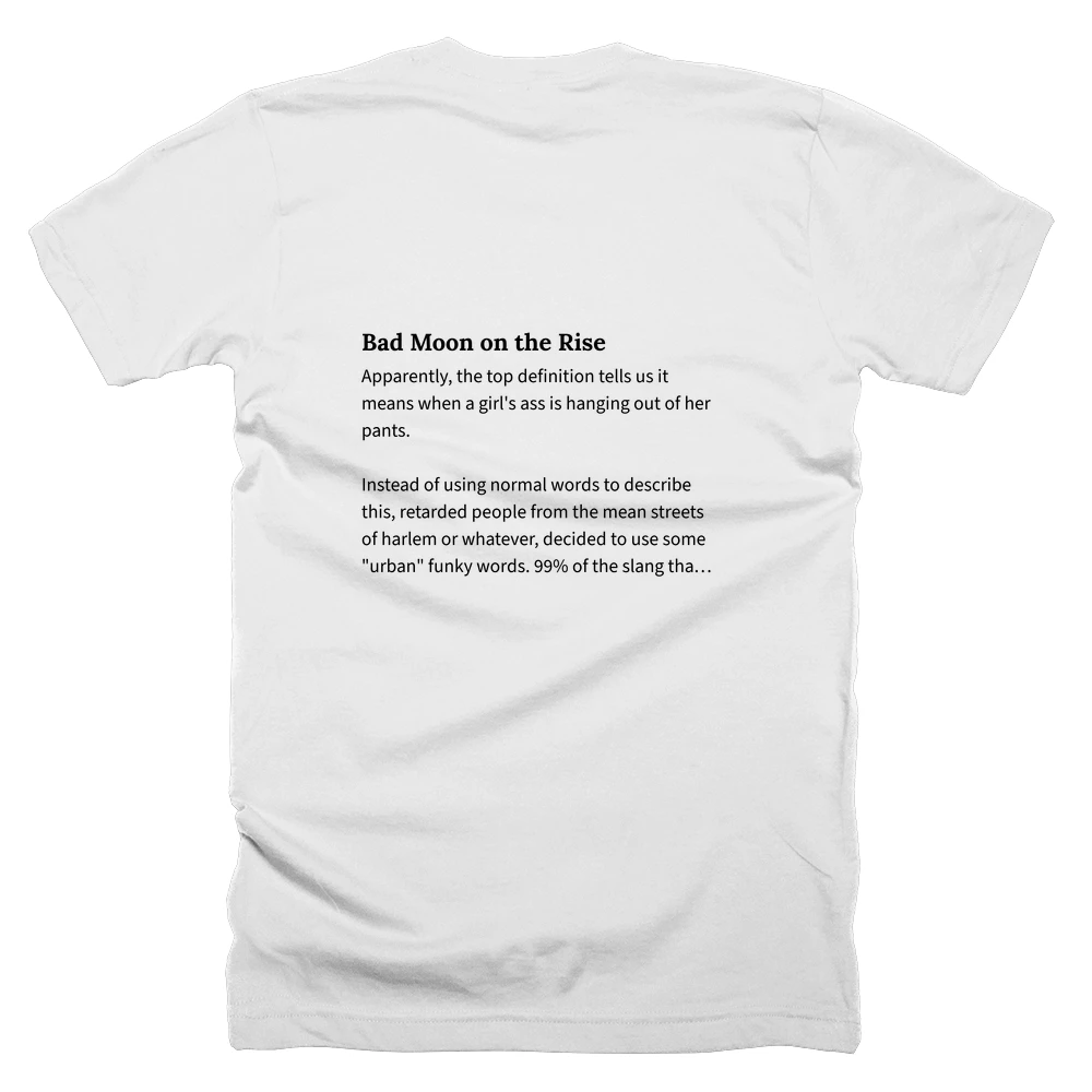 T-shirt with a definition of 'Bad Moon on the Rise' printed on the back