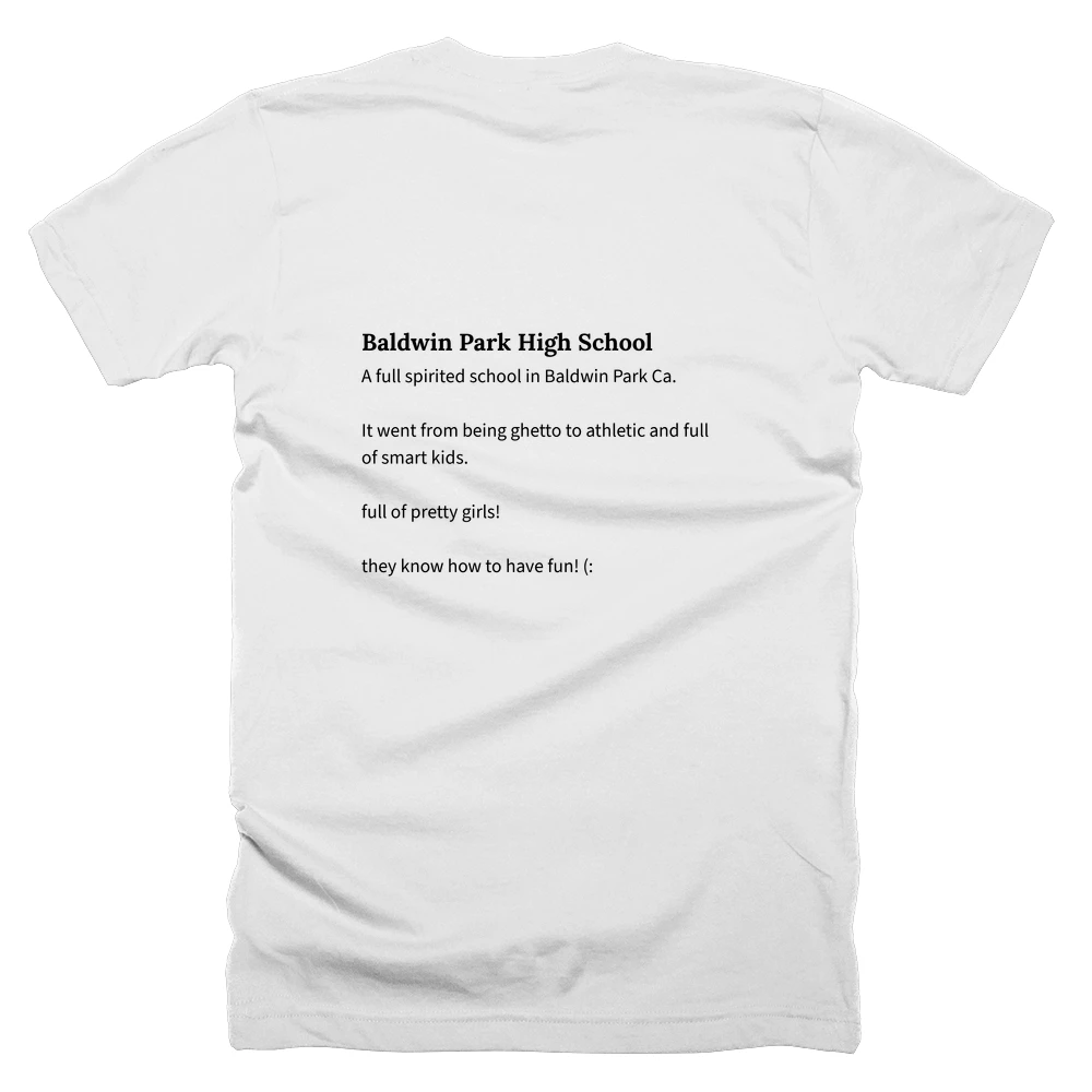 T-shirt with a definition of 'Baldwin Park High School' printed on the back