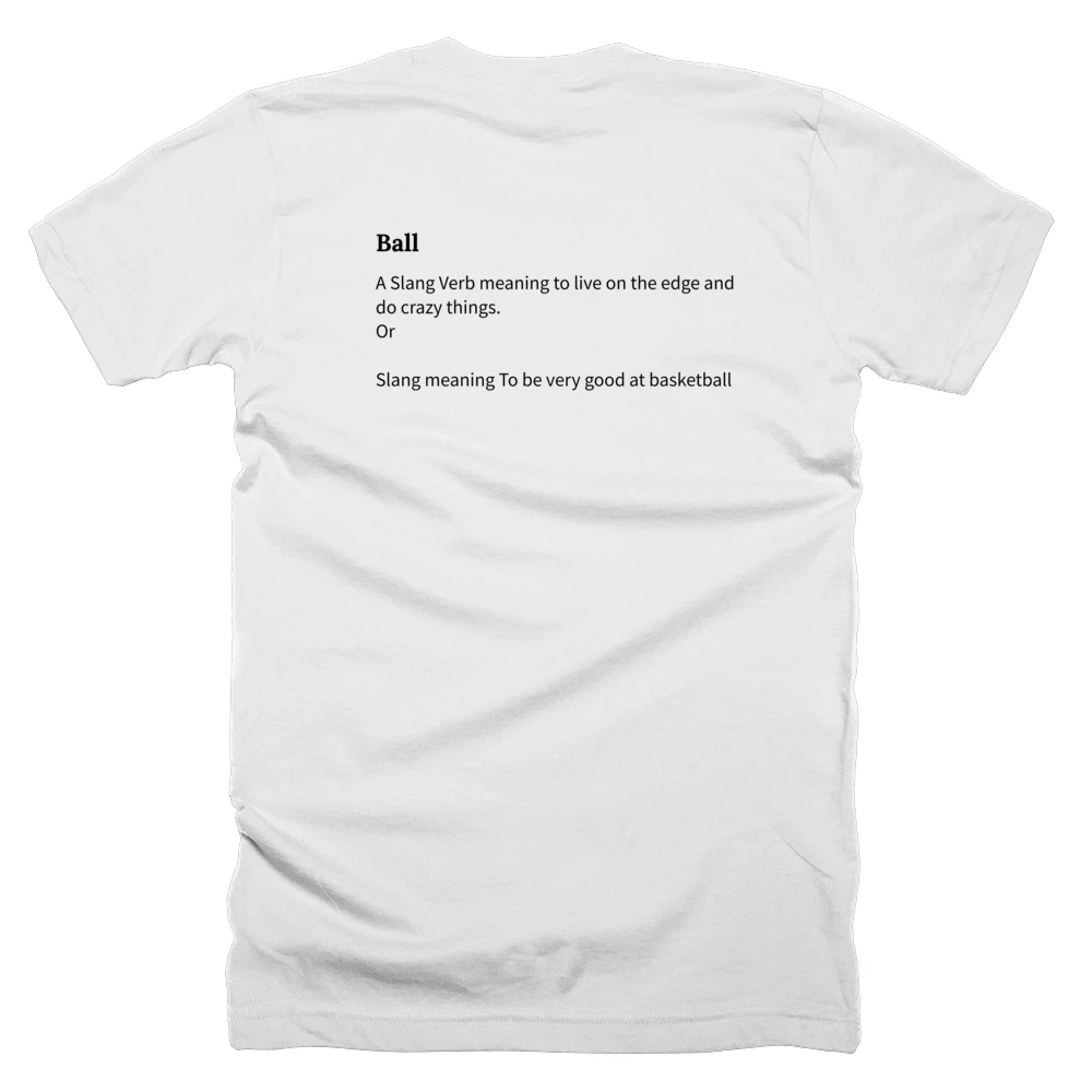 T-shirt with a definition of 'Ball' printed on the back