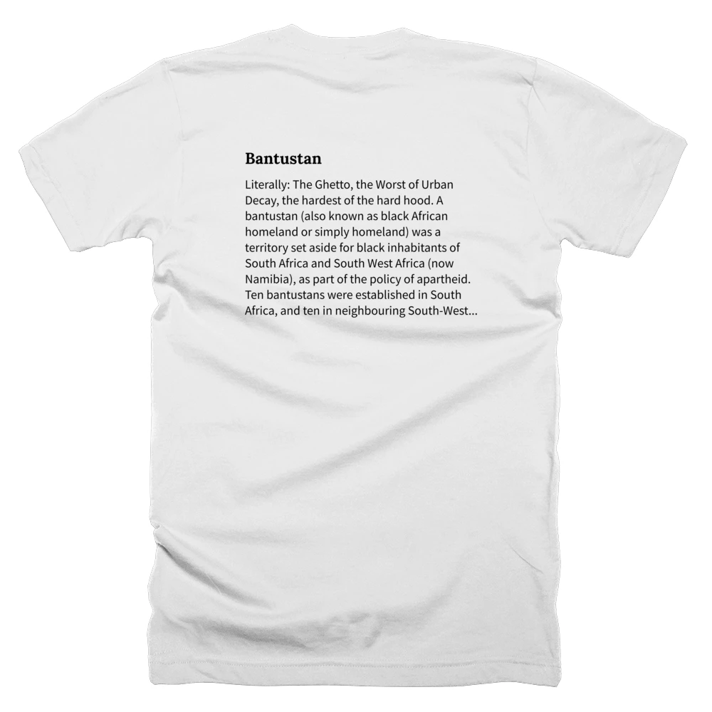 T-shirt with a definition of 'Bantustan' printed on the back