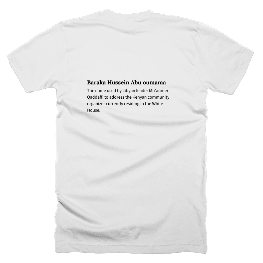 T-shirt with a definition of 'Baraka Hussein Abu oumama' printed on the back