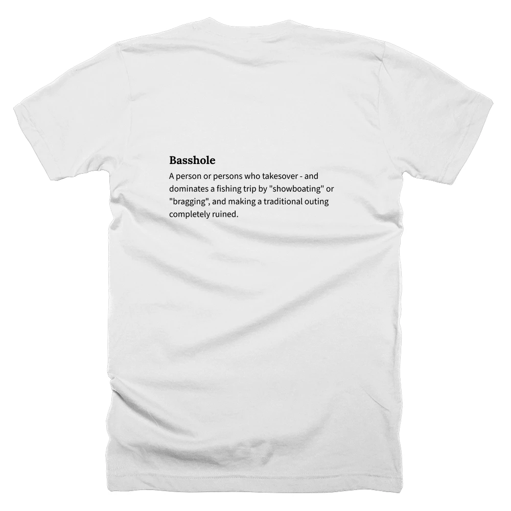 T-shirt with a definition of 'Basshole' printed on the back