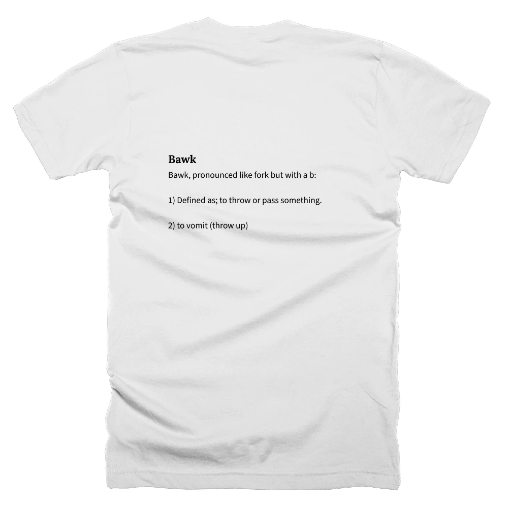 T-shirt with a definition of 'Bawk' printed on the back