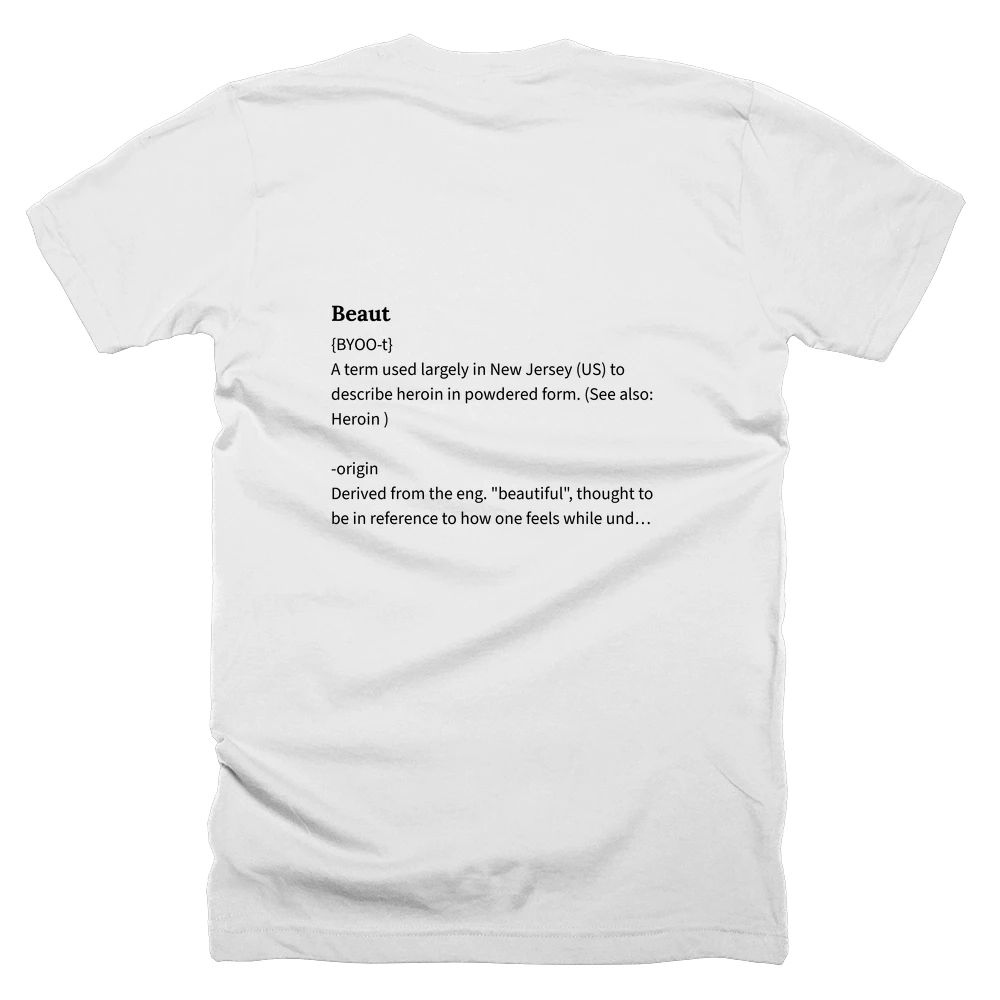 T-shirt with a definition of 'Beaut' printed on the back
