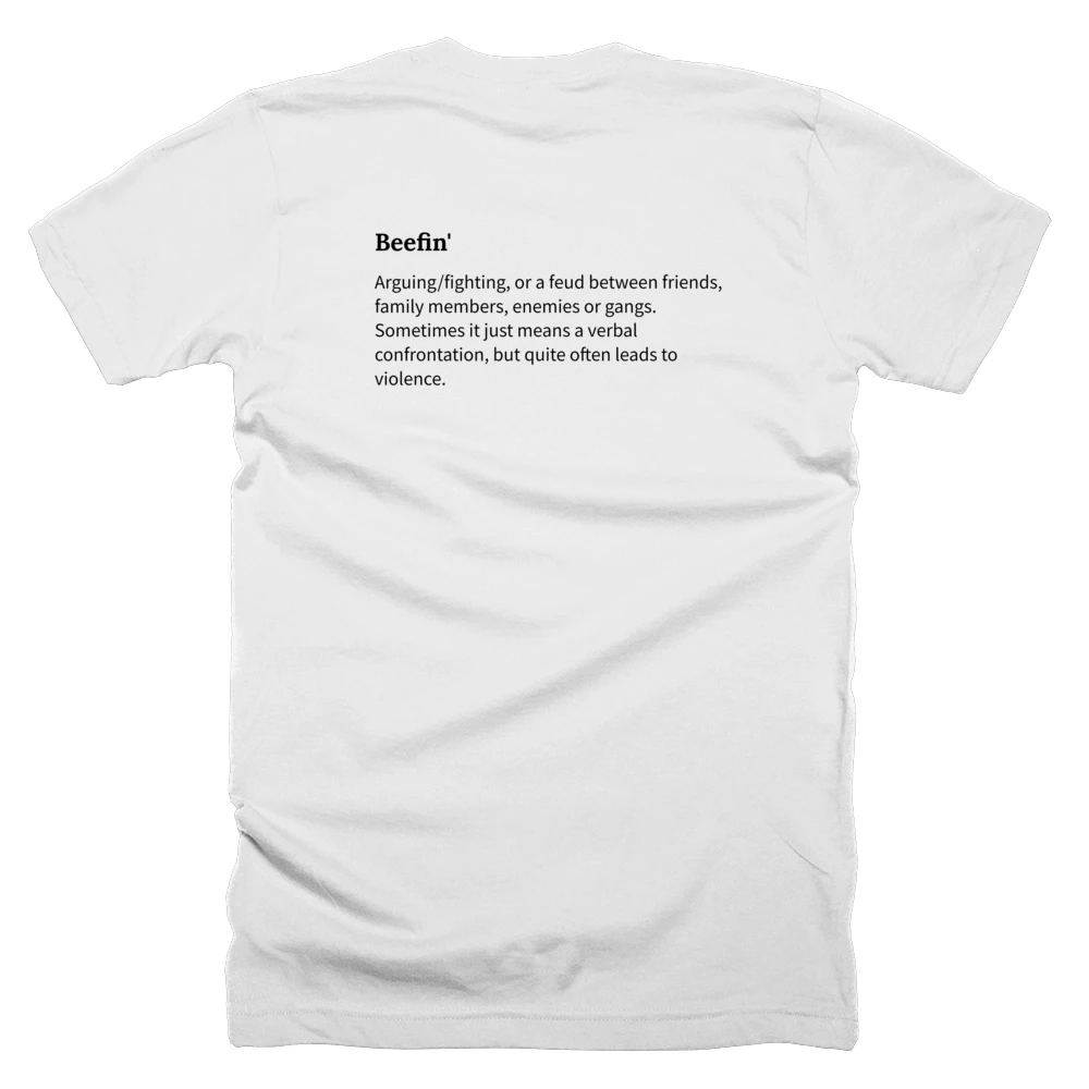 T-shirt with a definition of 'Beefin'' printed on the back