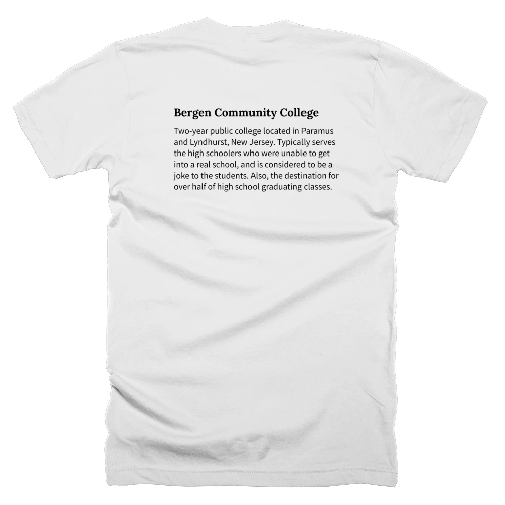 T-shirt with a definition of 'Bergen Community College' printed on the back