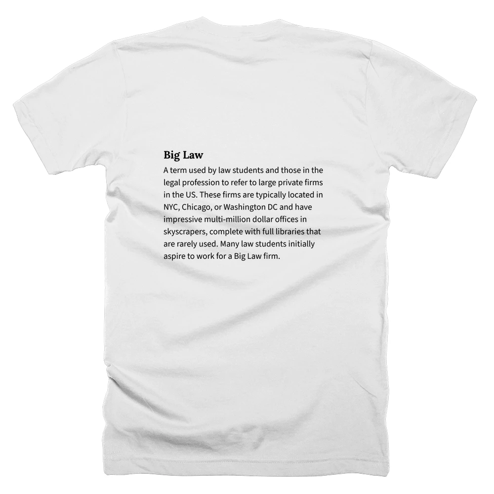 T-shirt with a definition of 'Big Law' printed on the back