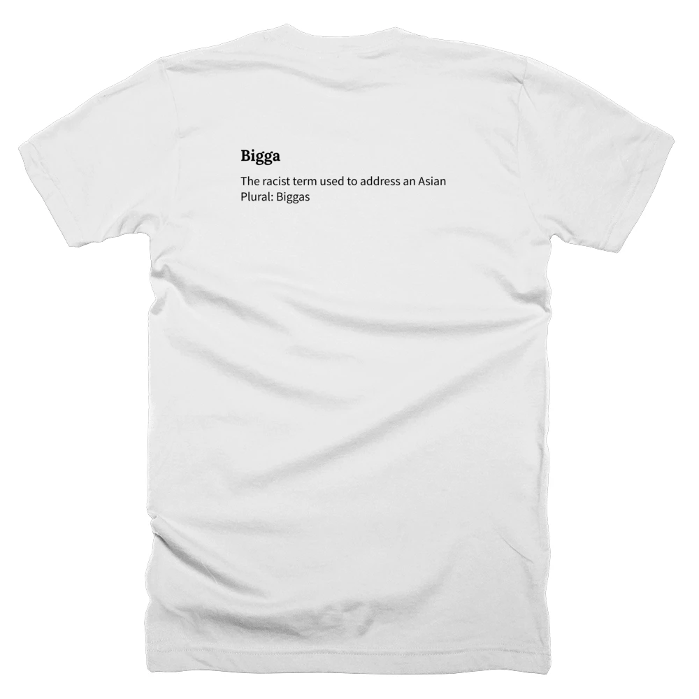 T-shirt with a definition of 'Bigga' printed on the back
