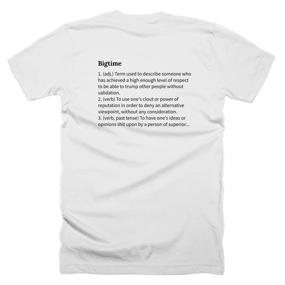 T-shirt with a definition of 'Bigtime' printed on the back