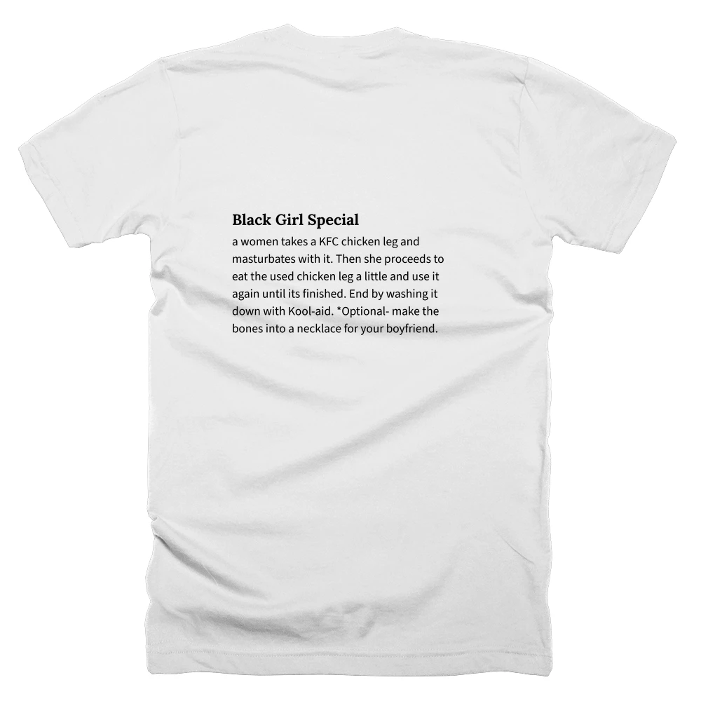 T-shirt with a definition of 'Black Girl Special' printed on the back