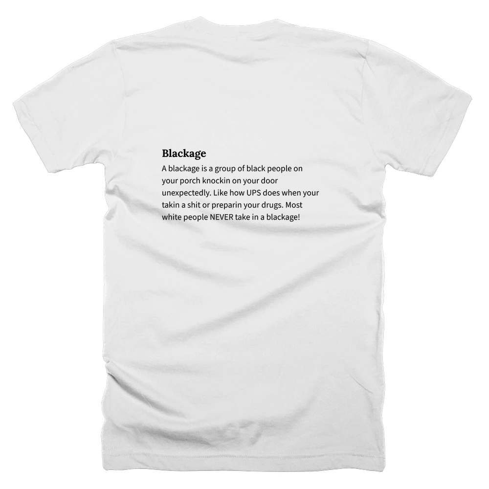 T-shirt with a definition of 'Blackage' printed on the back