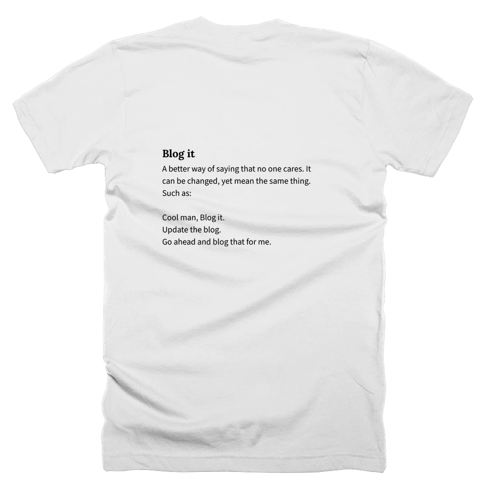 T-shirt with a definition of 'Blog it' printed on the back