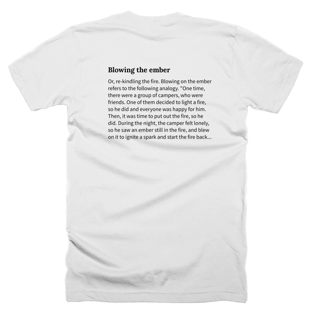 T-shirt with a definition of 'Blowing the ember' printed on the back