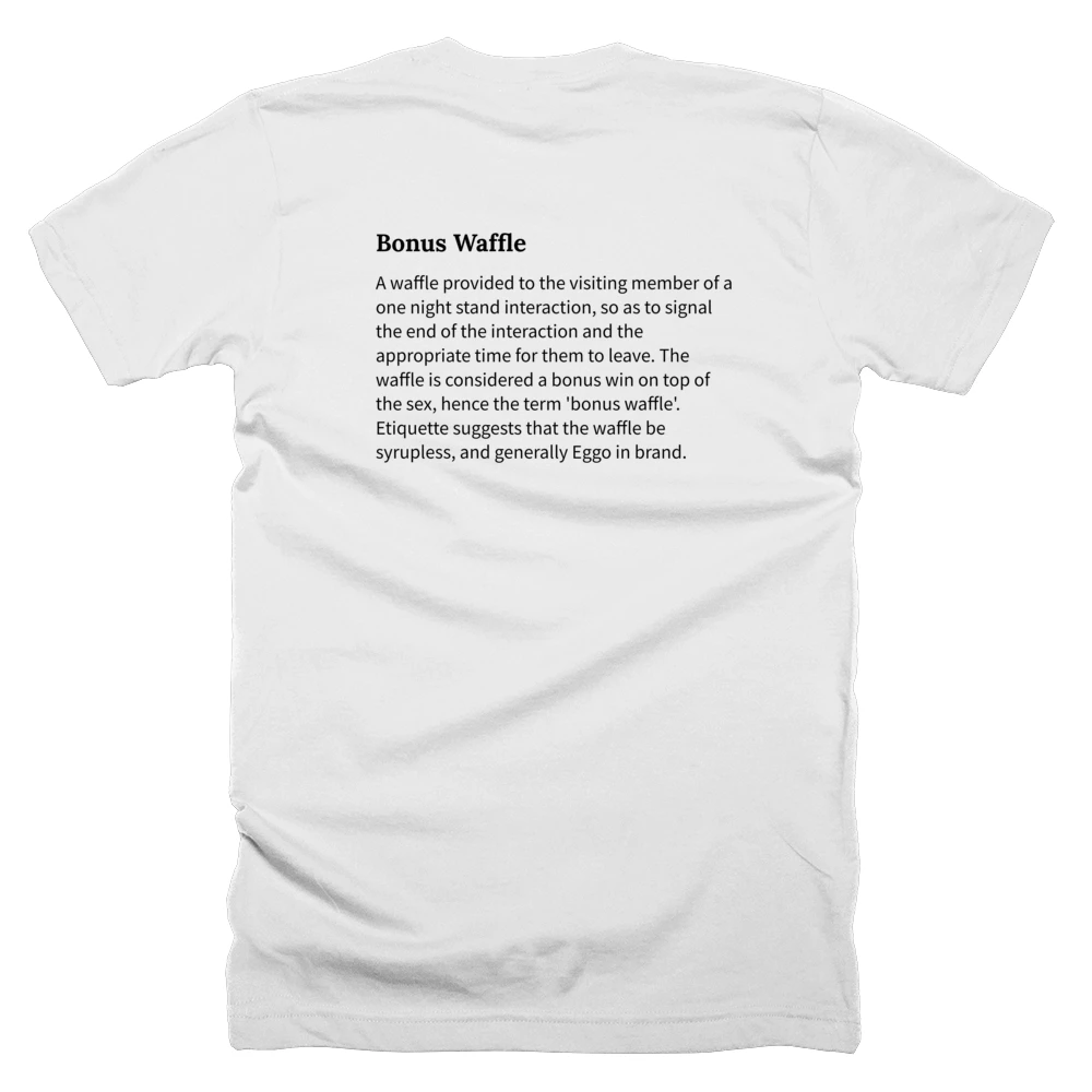 T-shirt with a definition of 'Bonus Waffle' printed on the back