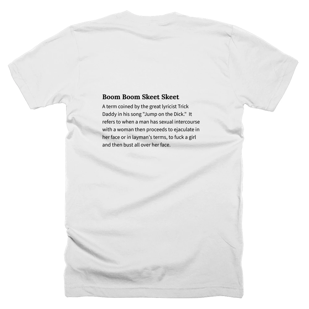 T-shirt with a definition of 'Boom Boom Skeet Skeet' printed on the back