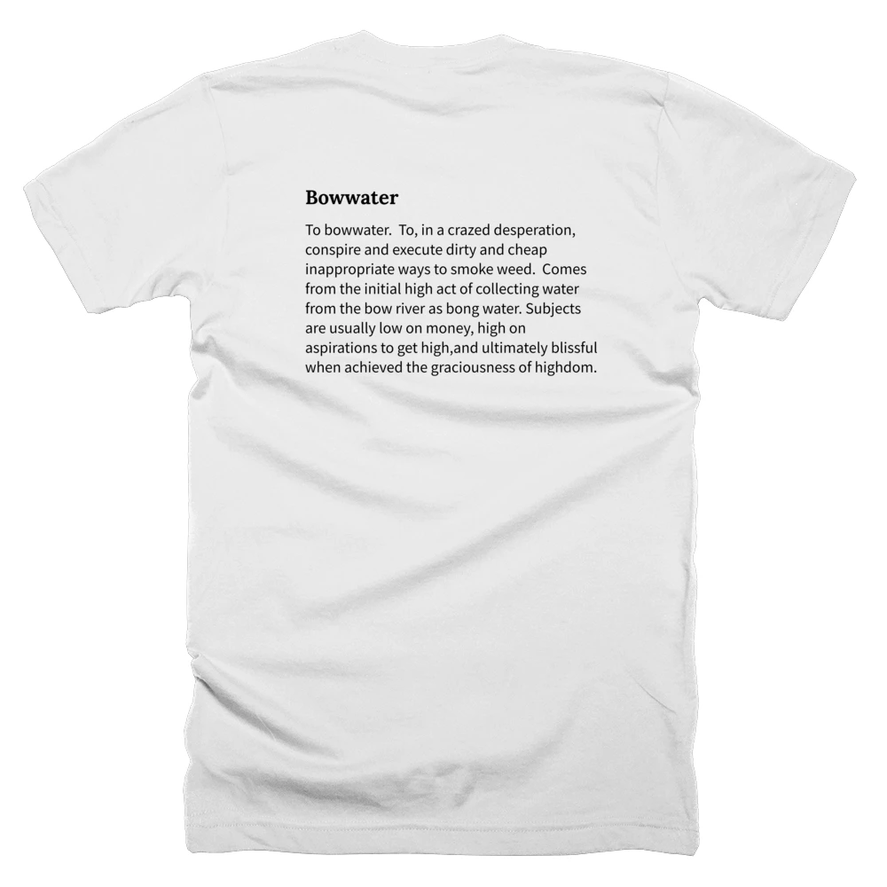 T-shirt with a definition of 'Bowwater' printed on the back