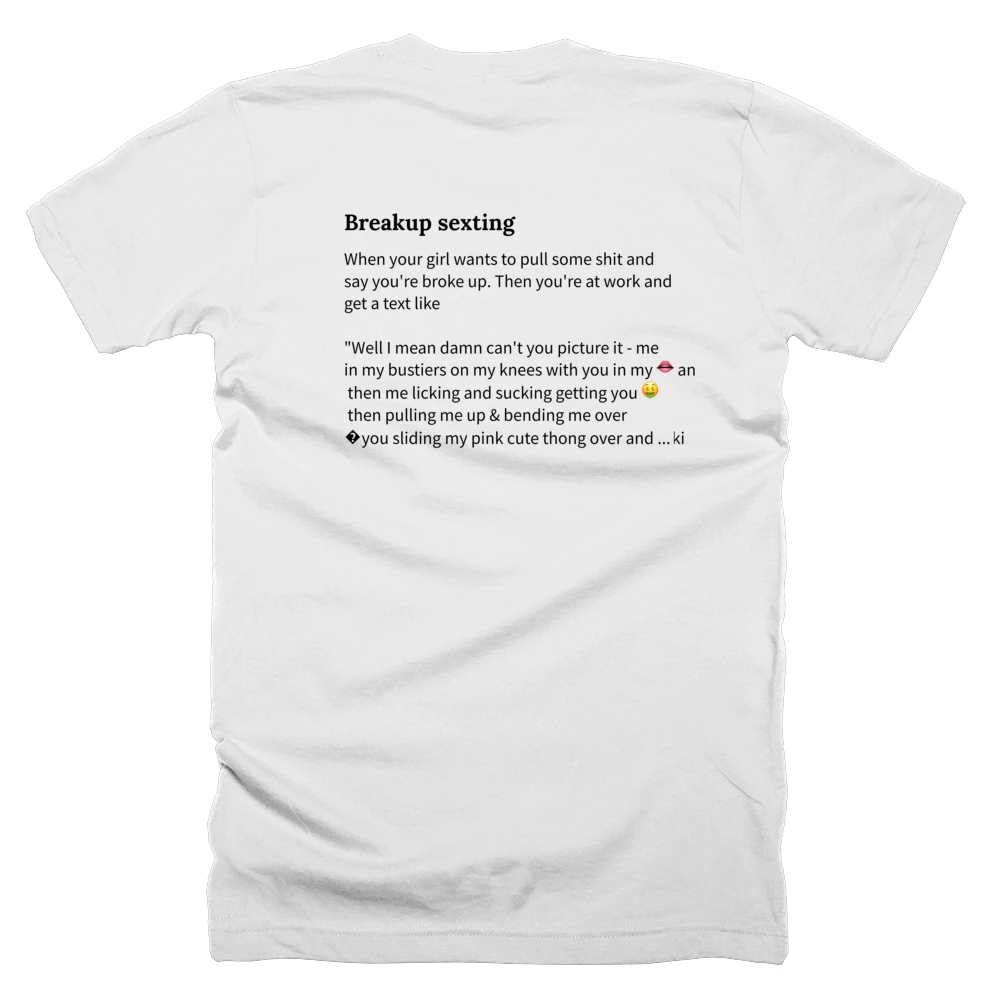 T-shirt with a definition of 'Breakup sexting' printed on the back