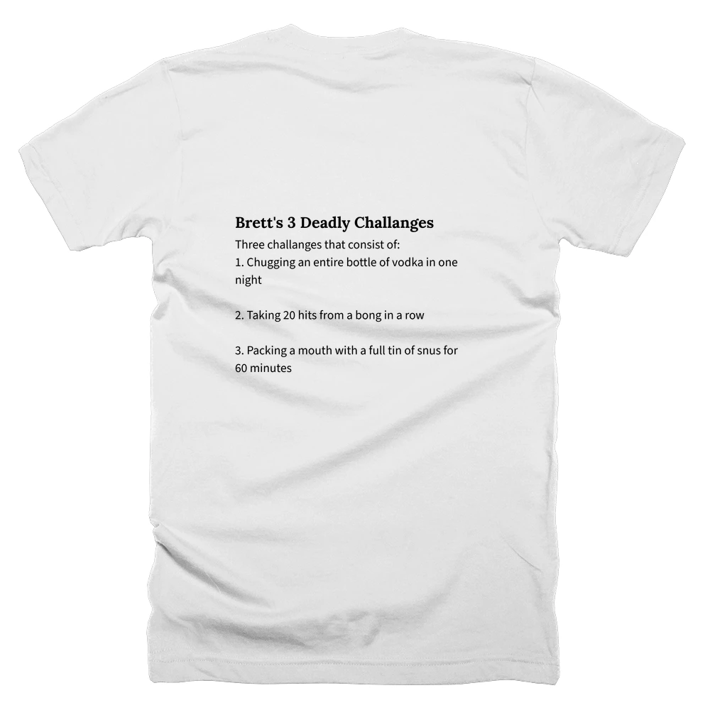 T-shirt with a definition of 'Brett's 3 Deadly Challanges' printed on the back