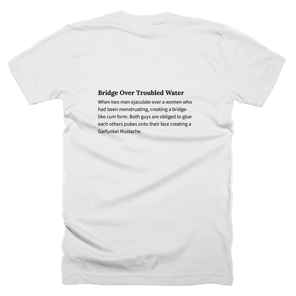 T-shirt with a definition of 'Bridge Over Troubled Water' printed on the back