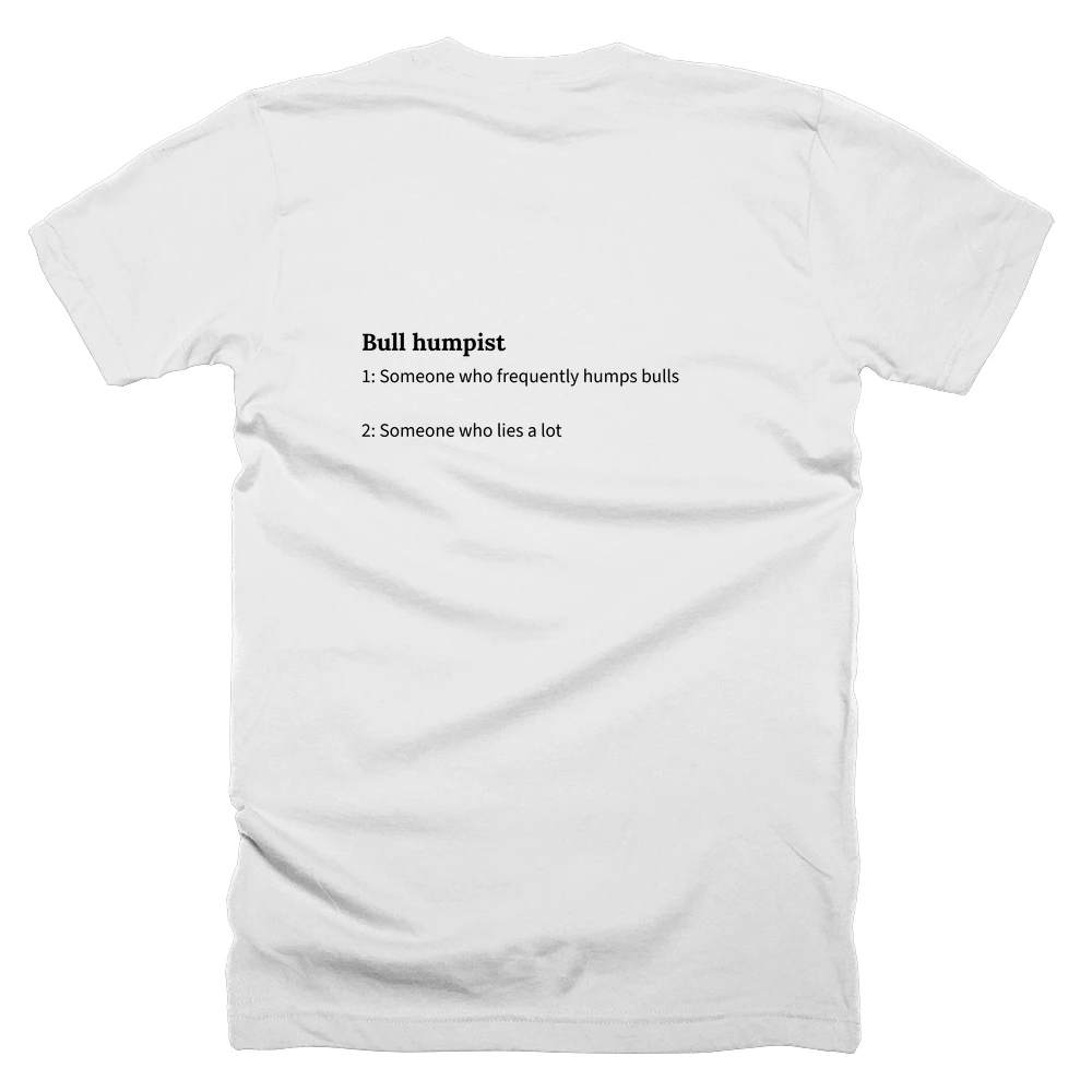 T-shirt with a definition of 'Bull humpist' printed on the back