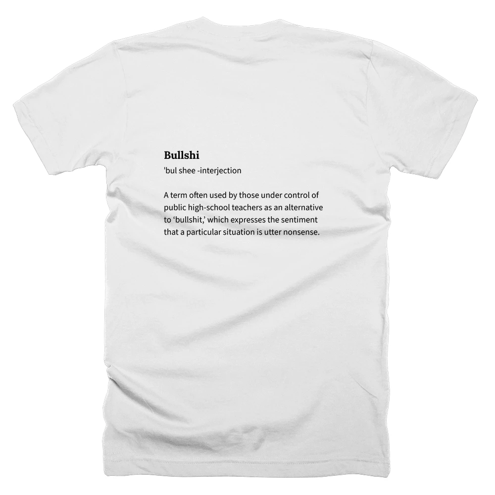 T-shirt with a definition of 'Bullshi' printed on the back