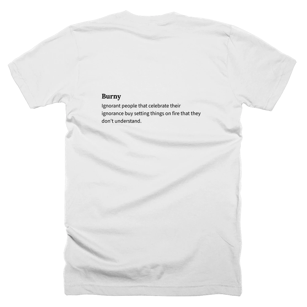 T-shirt with a definition of 'Burny' printed on the back