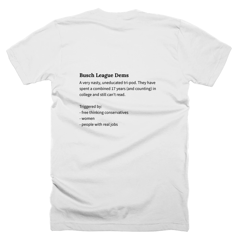 T-shirt with a definition of 'Busch League Dems' printed on the back