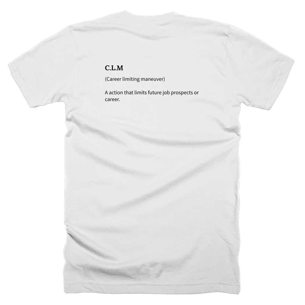 T-shirt with a definition of 'C.L.M' printed on the back
