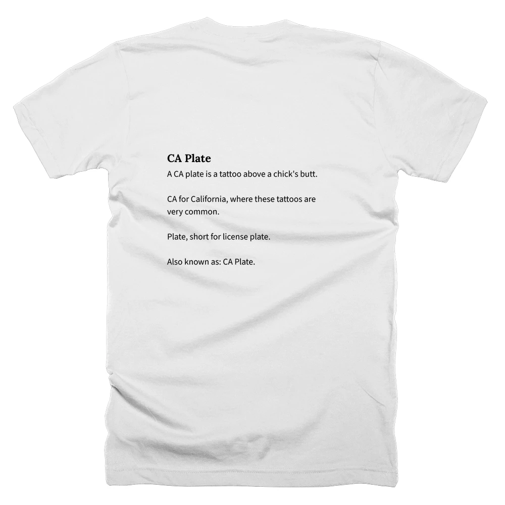 T-shirt with a definition of 'CA Plate' printed on the back