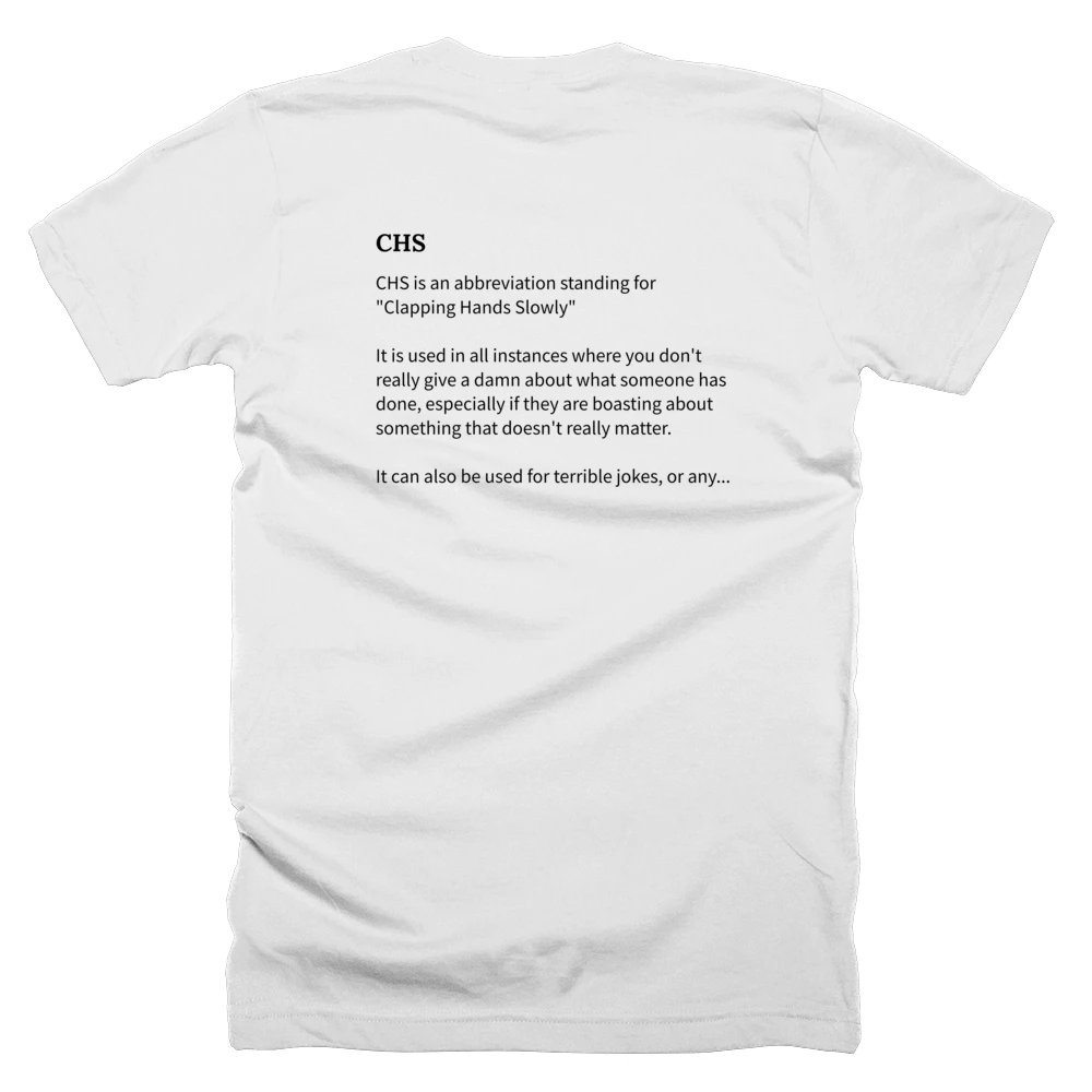 T-shirt with a definition of 'CHS' printed on the back