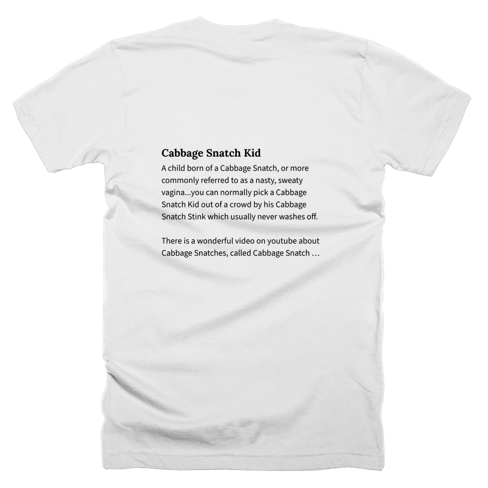 T-shirt with a definition of 'Cabbage Snatch Kid' printed on the back