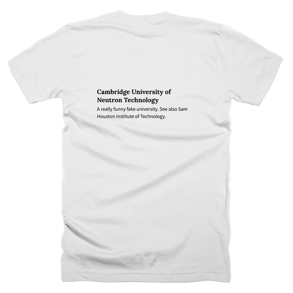 T-shirt with a definition of 'Cambridge University of Neutron Technology' printed on the back