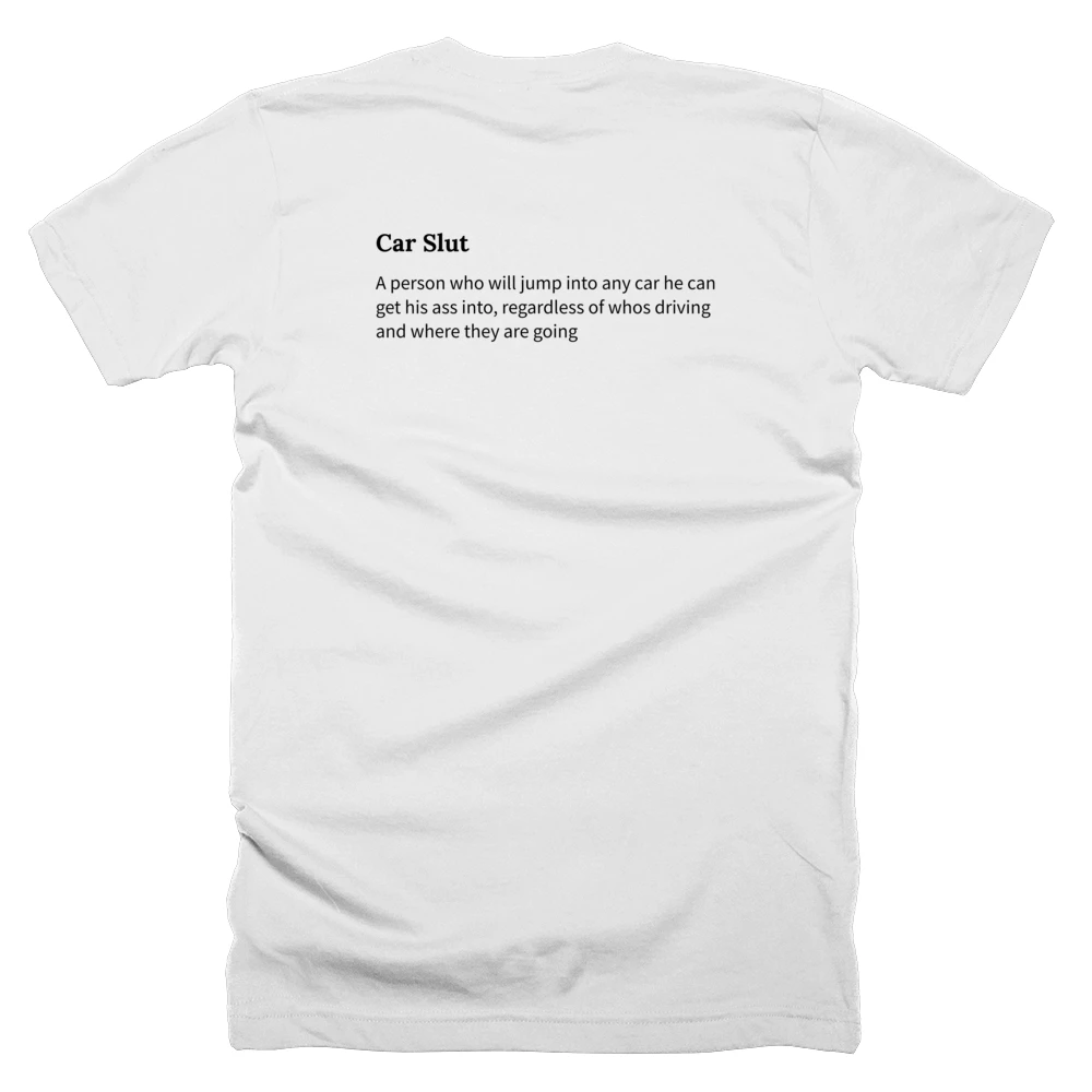 T-shirt with a definition of 'Car Slut' printed on the back