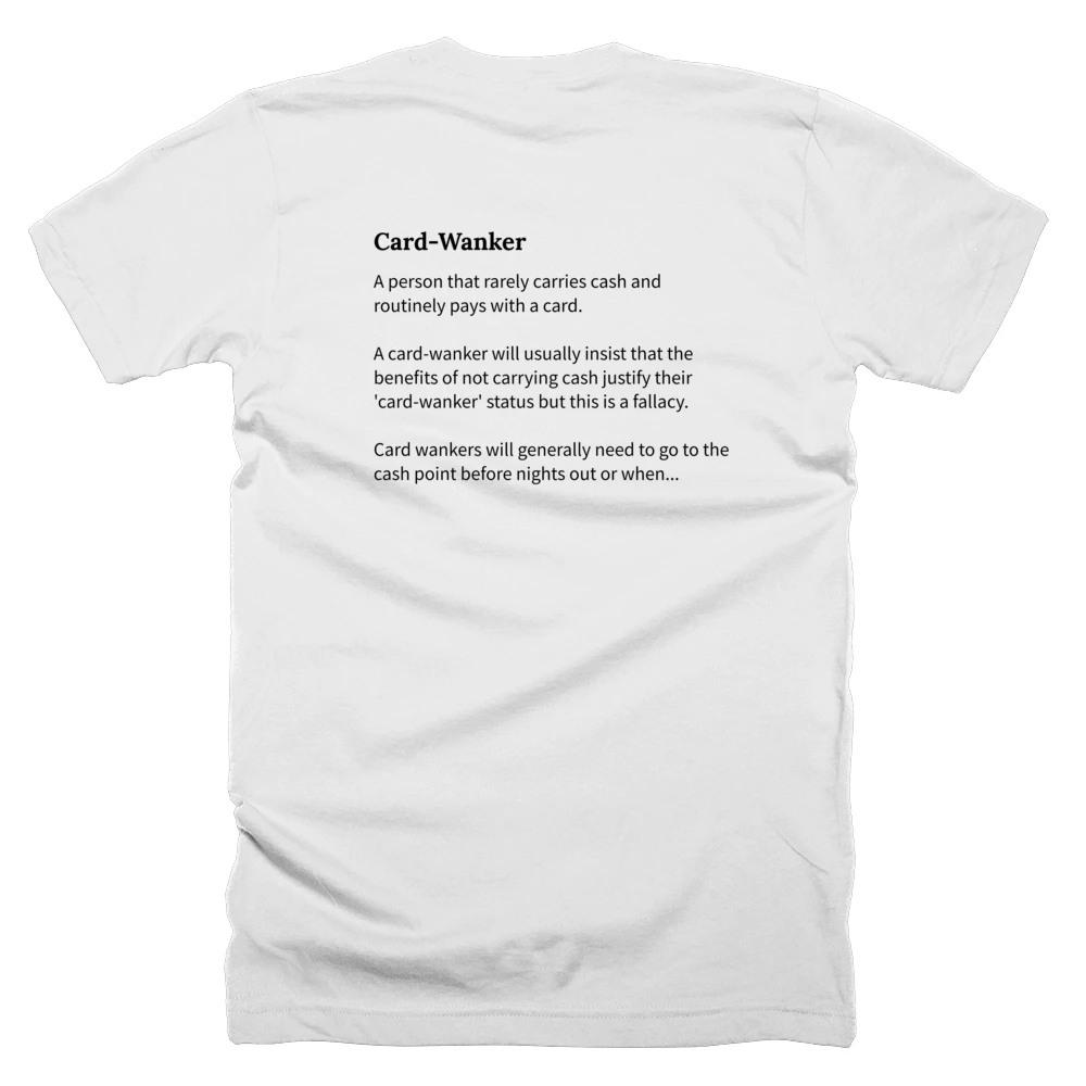 T-shirt with a definition of 'Card-Wanker' printed on the back
