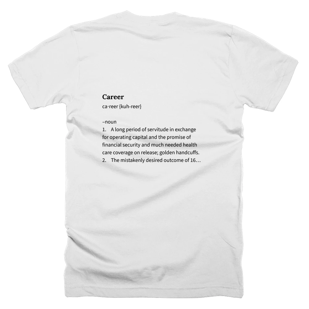 T-shirt with a definition of 'Career' printed on the back