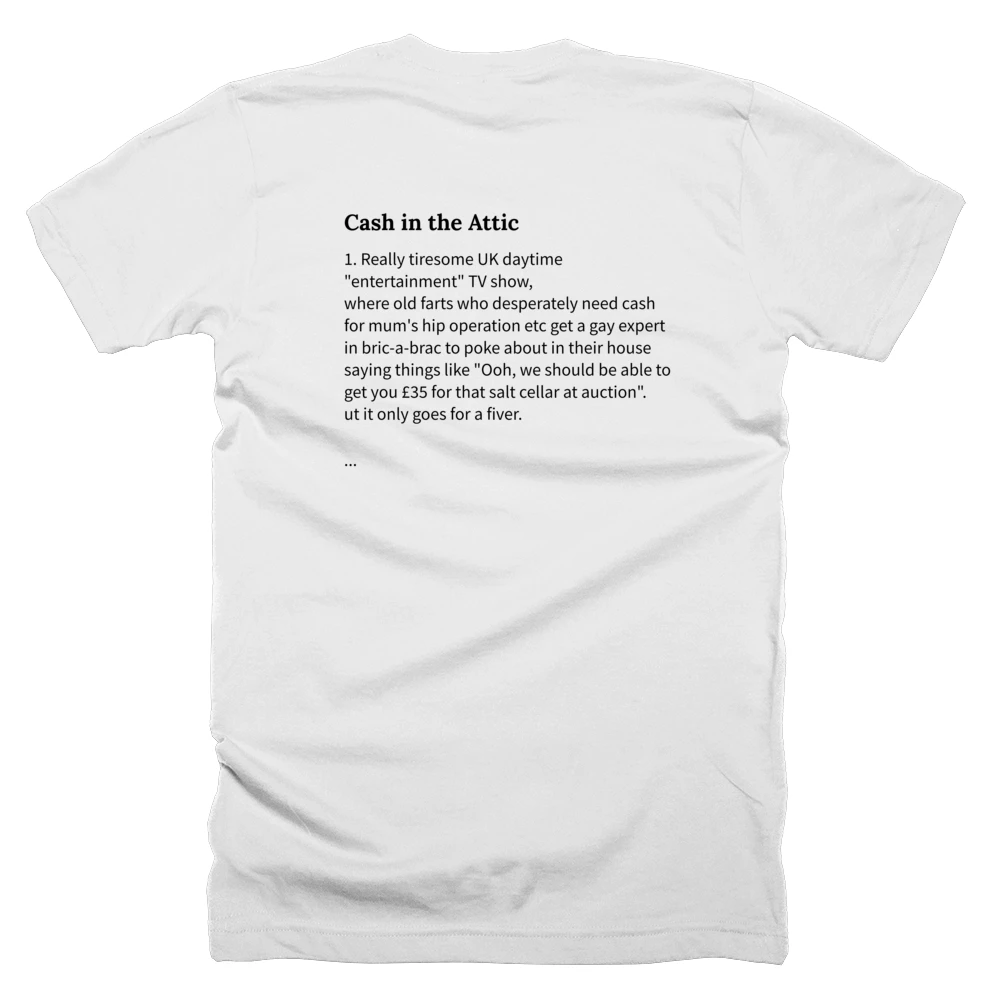 T-shirt with a definition of 'Cash in the Attic' printed on the back