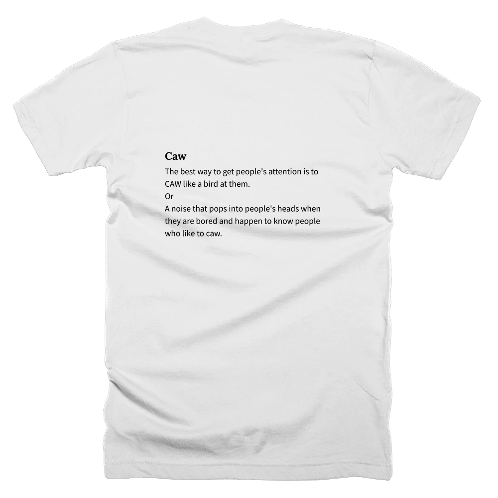 T-shirt with a definition of 'Caw' printed on the back