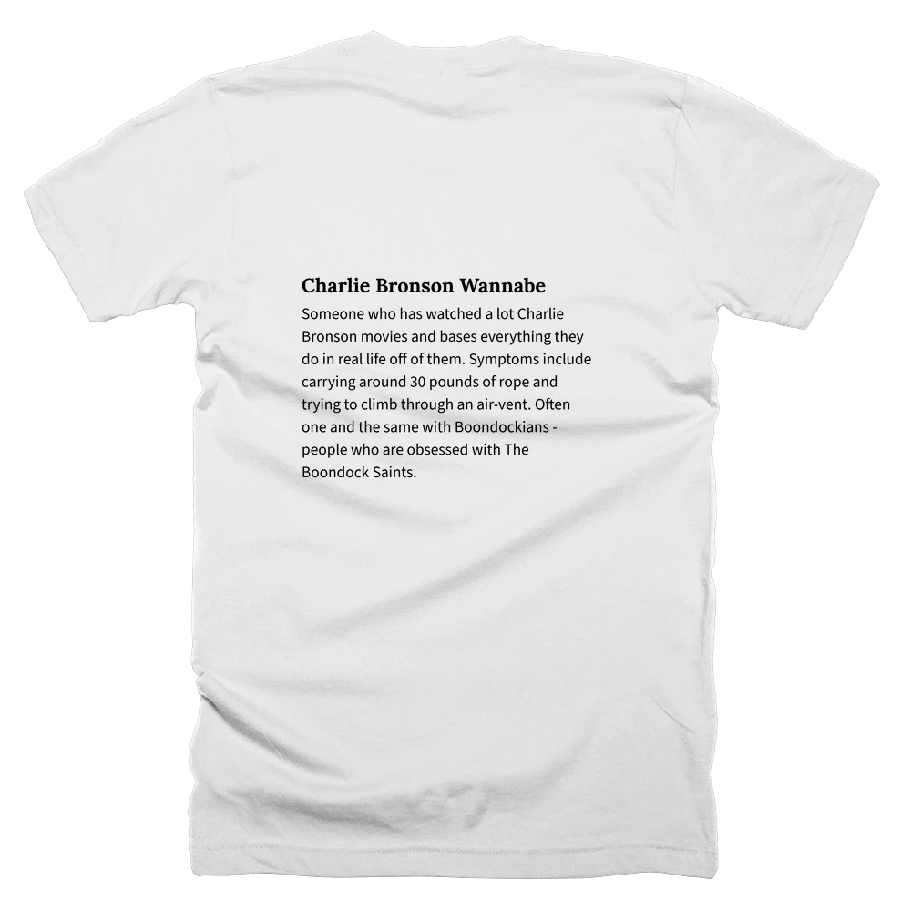 T-shirt with a definition of 'Charlie Bronson Wannabe' printed on the back