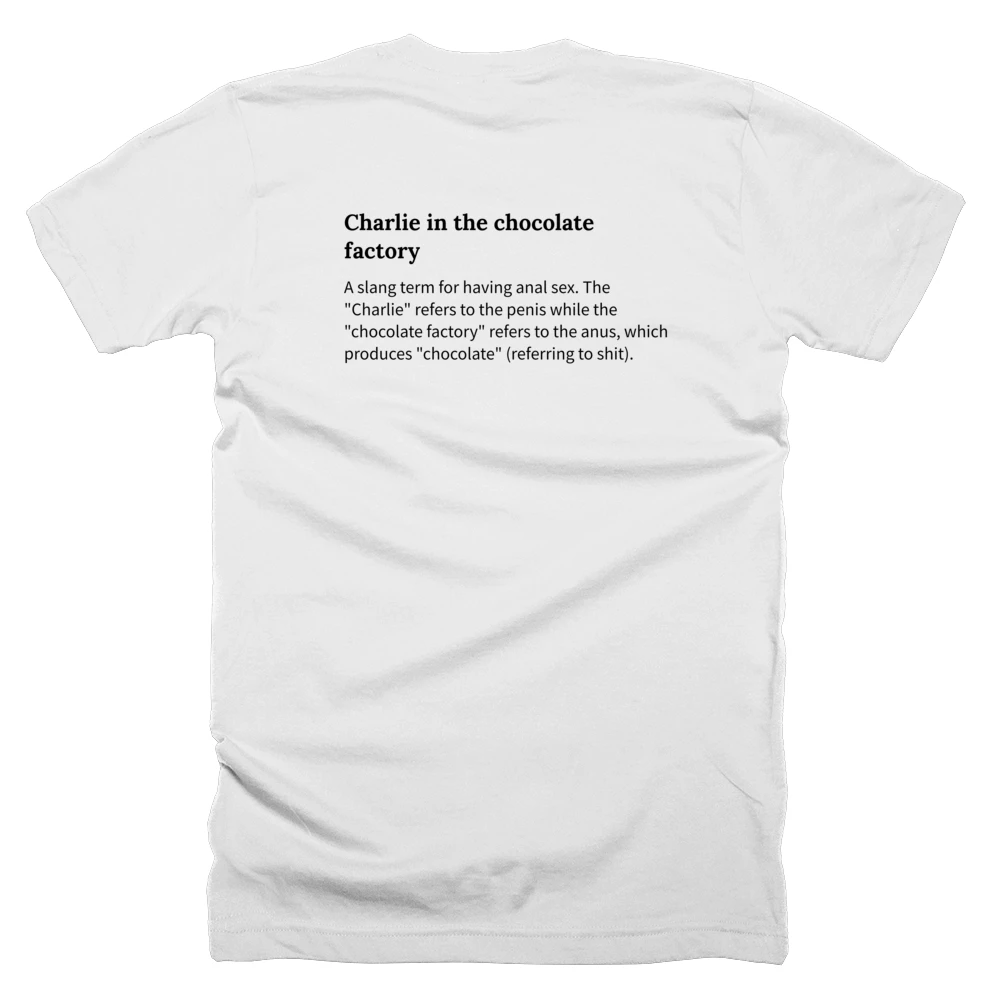 T-shirt with a definition of 'Charlie in the chocolate factory' printed on the back