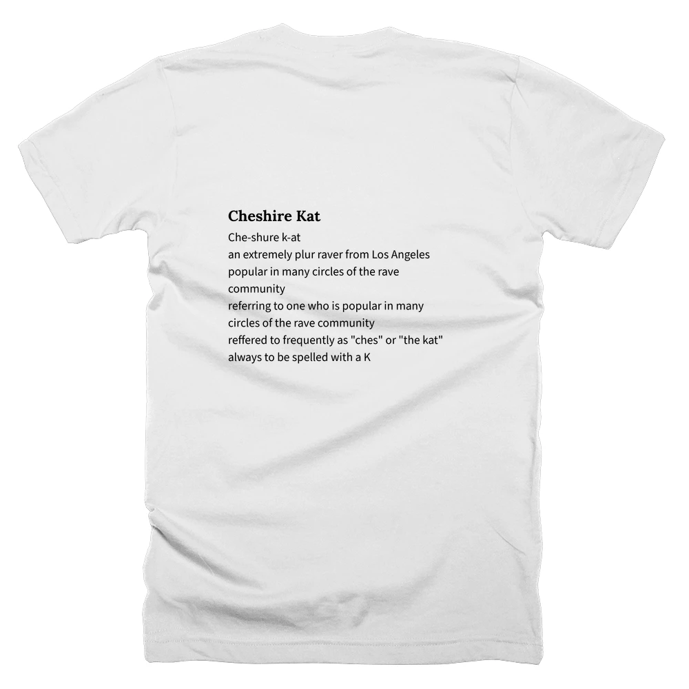 T-shirt with a definition of 'Cheshire Kat' printed on the back