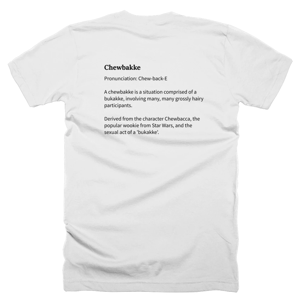 T-shirt with a definition of 'Chewbakke' printed on the back