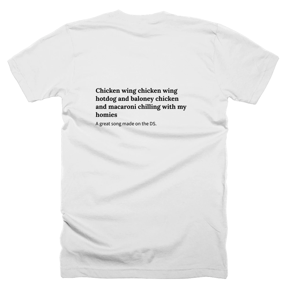 T-shirt with a definition of 'Chicken wing chicken wing hotdog and baloney chicken and macaroni chilling with my homies' printed on the back