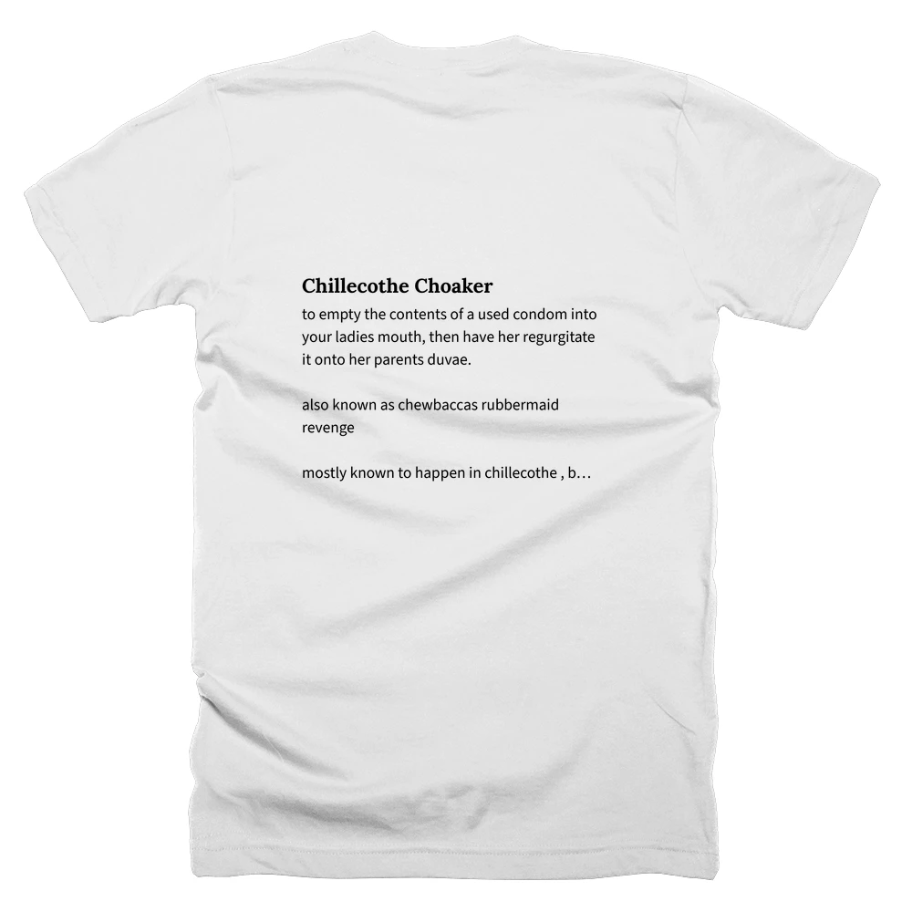 T-shirt with a definition of 'Chillecothe Choaker' printed on the back