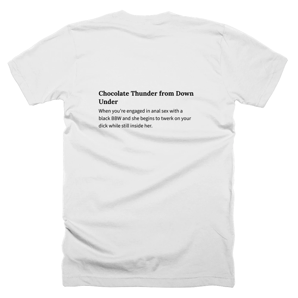 T-shirt with a definition of 'Chocolate Thunder from Down Under' printed on the back