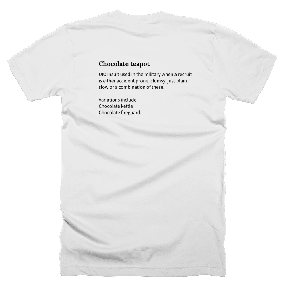 T-shirt with a definition of 'Chocolate teapot' printed on the back