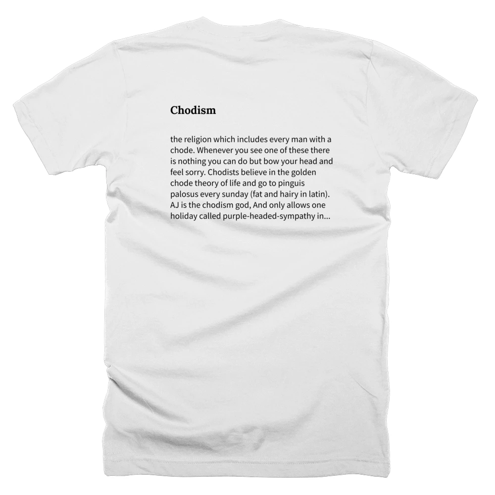 T-shirt with a definition of 'Chodism' printed on the back