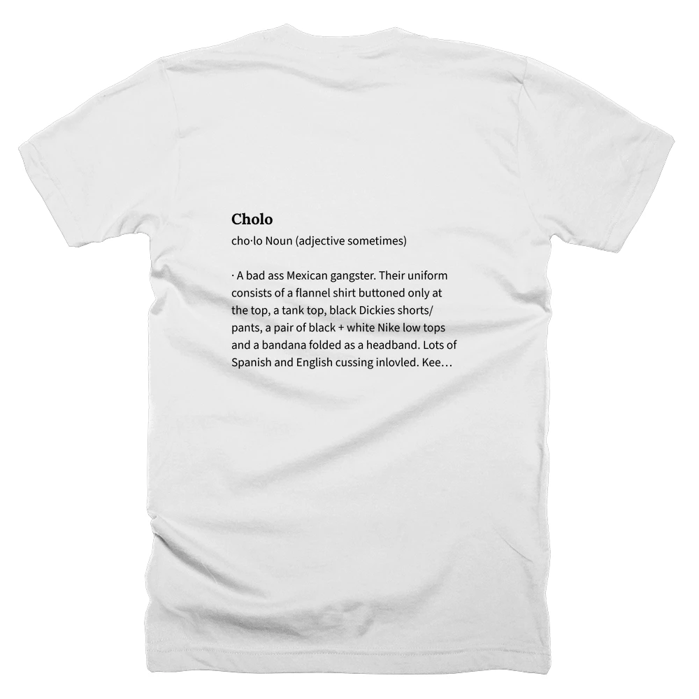 T-shirt with a definition of 'Cholo' printed on the back