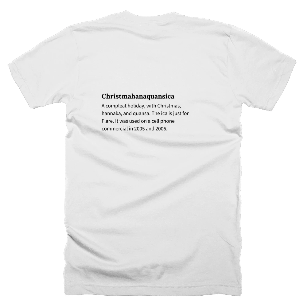 T-shirt with a definition of 'Christmahanaquansica' printed on the back