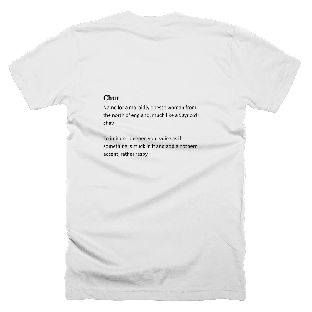 T-shirt with a definition of 'Chur' printed on the back