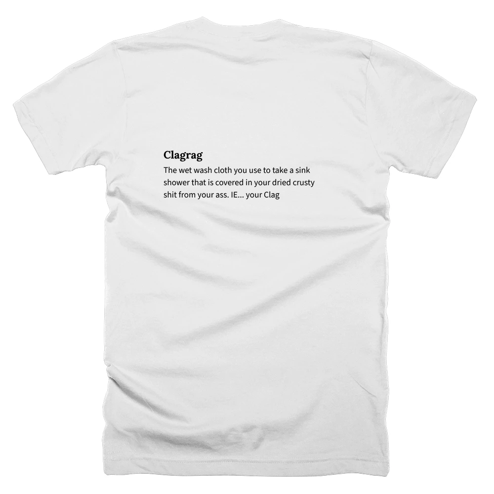 T-shirt with a definition of 'Clagrag' printed on the back